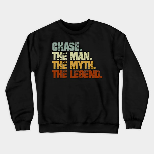 Chase The Man The Myth The Legend Crewneck Sweatshirt by designbym